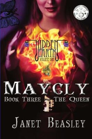 Cover of Hidden Earth Series Volume 1 Maycly the Trilogy Book 3 The Queen