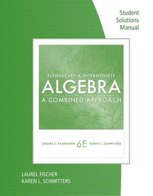 Cover of Student Solutions Manual for Kaufmann/Schwitters' Elementary &  Intermediate Algebra: A Combined Approach