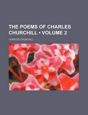 Book cover for Poems of Charles Churchill Volume 2