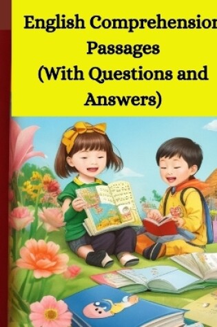 Cover of English Comprehension Passages (With Questions and Answers)