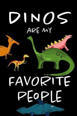 Book cover for Dinos Are My Favorite People