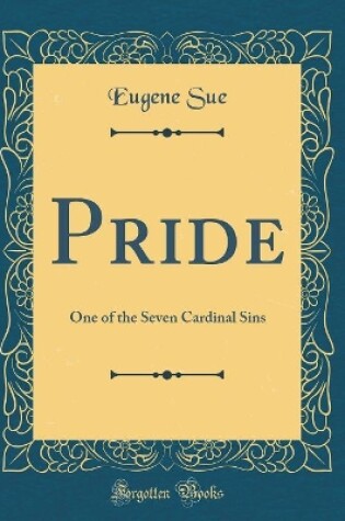 Cover of Pride: One of the Seven Cardinal Sins (Classic Reprint)