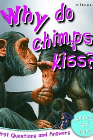 Cover of Why do Chimps Kiss?