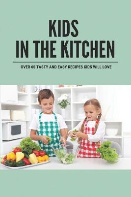 Cover of Kids In The Kitchen