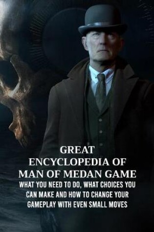 Cover of Great Encyclopedia of Man of Medan Game