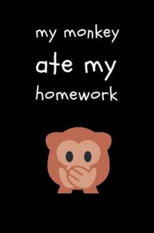 Cover of My Monkey Ate My Homework