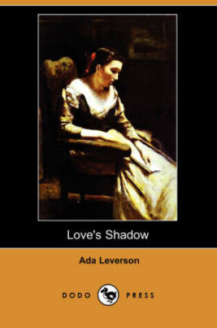 Cover of Love's Shadow (Dodo Press)