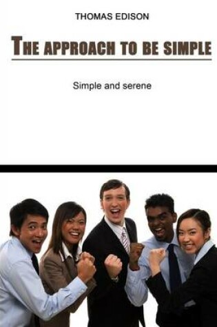 Cover of The Approach to Be Simple