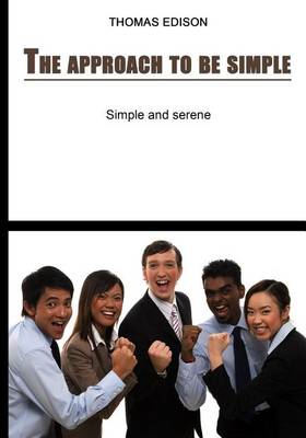 Book cover for The Approach to Be Simple