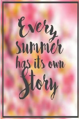 Book cover for Every Summer Has Its Own Story