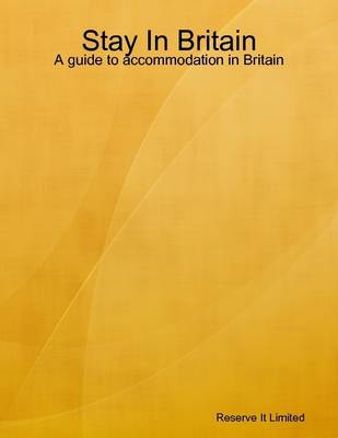 Book cover for Stay In Britain - A Guide to Accommodation in Britain