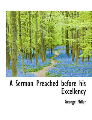 Book cover for A Sermon Preached Before His Excellency