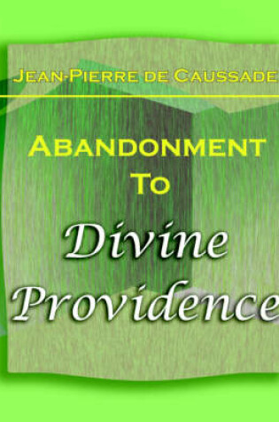 Cover of Abandonment To Divine Providence (1921)