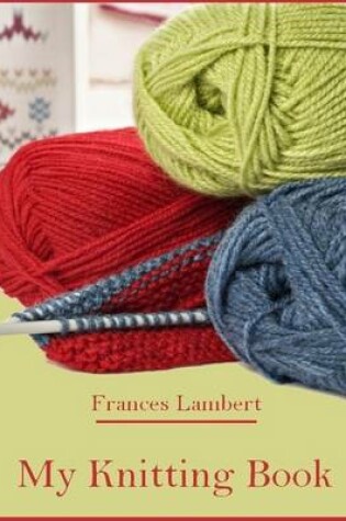 Cover of My Knitting Book (Illustrated)