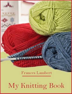 Book cover for My Knitting Book (Illustrated)