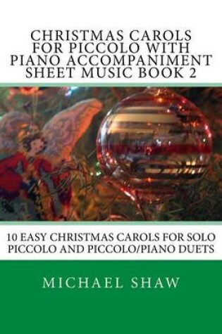 Cover of Christmas Carols For Piccolo With Piano Accompaniment Sheet Music Book 2