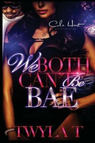 Cover of We Both Can't Be Bae