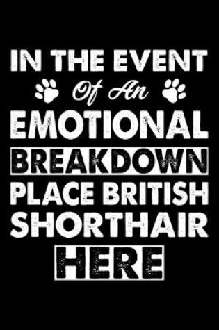 Cover of In The Event Emotional Breakdown Place Cat Here