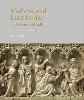 Cover of Medieval and Later Ivories in the Courtauld Gallery