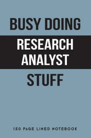 Cover of Busy Doing Research Analyst Stuff