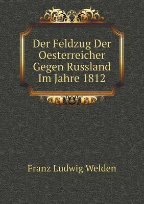 Book cover for Der Feldzug Der Oesterreicher Gegen Russland Im Jahre 1812