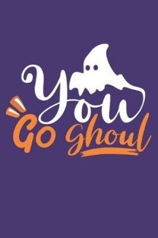 Cover of You Go Ghoul