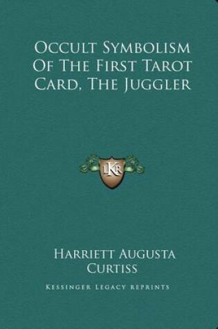 Cover of Occult Symbolism of the First Tarot Card, the Juggler