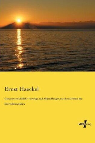 Cover of Gemeinverstandliche Vortrage und Abhandlungen aus dem Gebiete der Entwicklungslehre