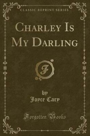 Cover of Charley Is My Darling (Classic Reprint)