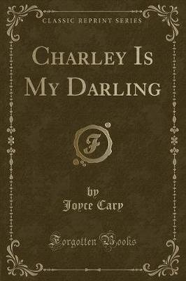Book cover for Charley Is My Darling (Classic Reprint)