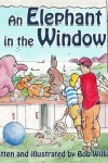 Book cover for An Elephant in the Window