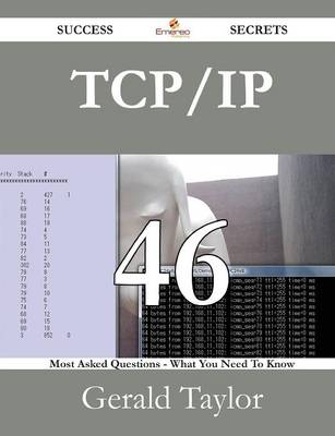 Book cover for TCP/IP 46 Success Secrets - 46 Most Asked Questions on TCP/IP - What You Need to Know