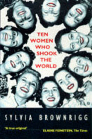 Cover of Ten Women Who Shook the World