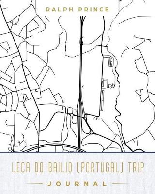 Book cover for Leca Do Bailio (Portugal) Trip Journal