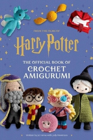Cover of Harry Potter: The Official Book of Crochet Amigurumi