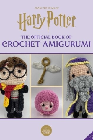 Cover of Harry Potter: The Official Book of Crochet Amigurumi