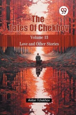 Cover of The Tales of Chekhov Love and Other Stories