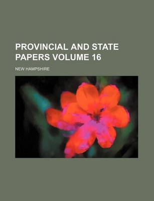 Book cover for Provincial and State Papers Volume 16