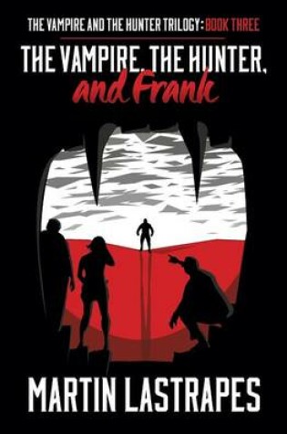 Cover of The Vampire, the Hunter, and Frank