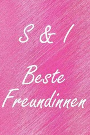 Cover of S & I. Beste Freundinnen
