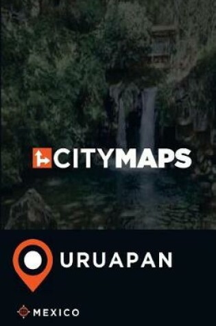 Cover of City Maps Uruapan Mexico