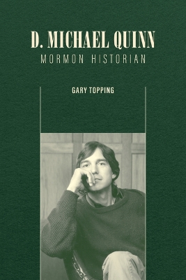 Book cover for D. Michael Quinn: Mormon Historian