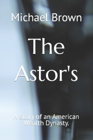 Cover of The Astor's