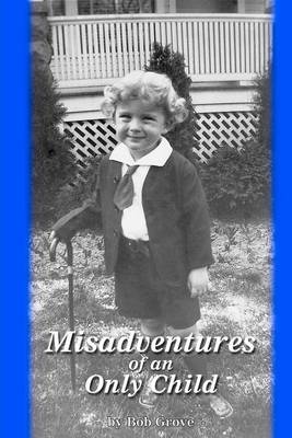 Book cover for Misadventures of an Only Child