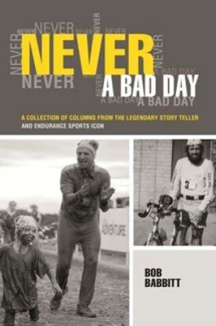Cover of Never a Bad Day:
