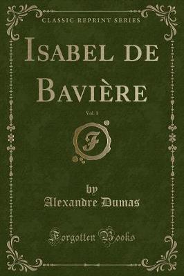 Book cover for Isabel de Bavière, Vol. 1 (Classic Reprint)