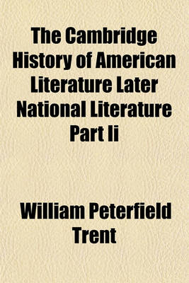 Book cover for The Cambridge History of American Literature Later National Literature Part II