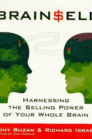 Cover of Brain Sell: Harnessing the Selling Power of Your Whole Brain