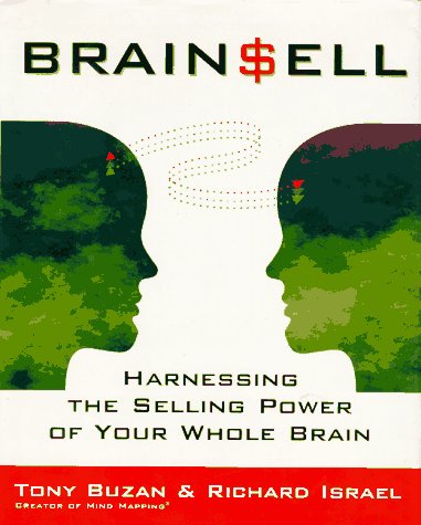 Book cover for Brain Sell: Harnessing the Selling Power of Your Whole Brain