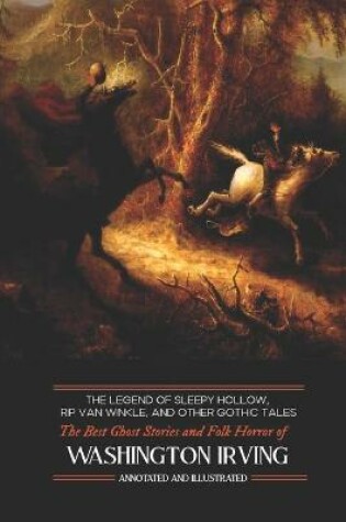 Cover of The Legend of Sleepy Hollow, Rip Van Winkle, and Other Gothic Tales